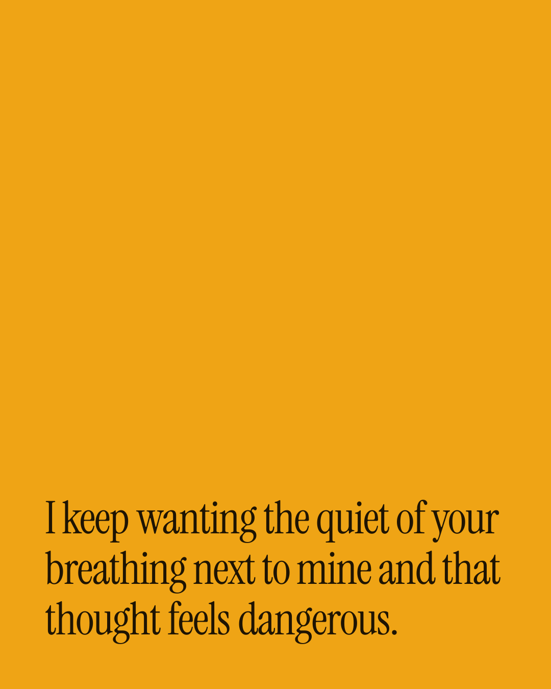 “I keep wanting the quiet of your breathing next to mine and that thought feels dangerous.” — a love message card from 40+ Spicy Forever Messages to Send Today.